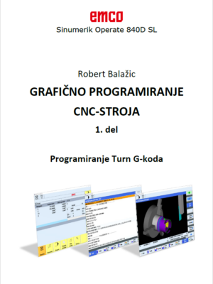 Naslovnica učbenika Grafično programiranje CNC-stroja 1.del - Programiranje Turn G-koda