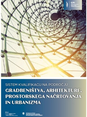 Naslovnica publikacije Sistem kvalifikacij na področju Gradbeništva, arhitekture, prostorskega načrtovanja in urbanizma