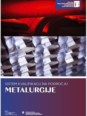 Naslovnica publikacije Sistem kvalifikacij na področju Metalurgije
