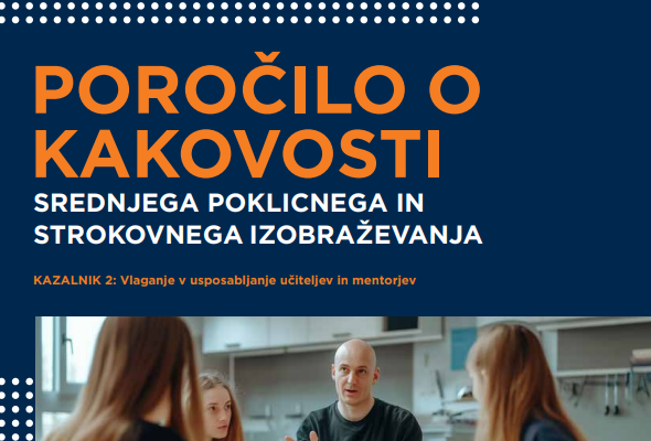 Ključni izzivi pri vlaganju v usposabljanje učiteljev in mentorjev v srednjem poklicnem in strokovnem izobraževanju