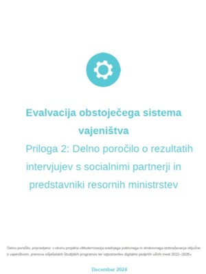 Evalvacija obstoječega sistema vajeništva Priloga 2: Delno poročilo o rezultatih intervjujev s socialnimi partnerji in predstavniki resornih ministrstev