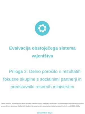Naslovnica publikacije, Evalvacija obstoječega sistema vajeništva Priloga 3: Delno poročilo o rezultatih fokusne skupine s socialnimi partnerji in predstavniki resornih ministrstev