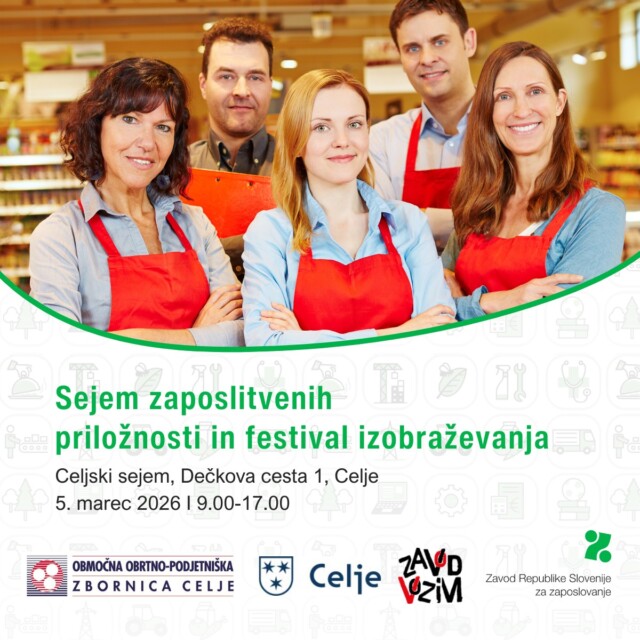 Promocijska grafika za Sejem zaposlitvenih priložnosti in festival izobraževanja. V zgornjem delu je fotografija petih zaposlenih v trgovini ali storitveni dejavnosti, ki stojijo drug ob drugem in gledajo v kamero; trije v ospredju nosijo rdeče predpasnike. V ozadju so vidne police z izdelki. Spodnji del slike vsebuje besedilo z naslovom dogodka »Sejem zaposlitvenih priložnosti in festival izobraževanja«, lokacijo Celjski sejem, Dečkova cesta 1, Celje, ter datum in uro: 5. marec 2026, od 9.00 do 17.00. Na dnu so logotipi organizatorjev, med njimi Območna obrtno-podjetniška zbornica Celje, Mestna občina Celje in Zavod Republike Slovenije za zaposlovanje.